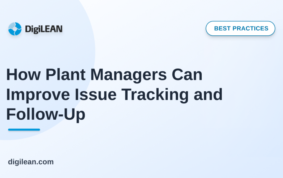 Blog Article Thumbnail - How Plant Managers Can Improve Issue Tracking and Follow-Up