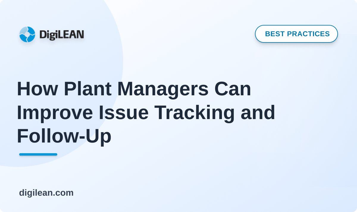 Blog Article Thumbnail - How Plant Managers Can Improve Issue Tracking and Follow-Up
