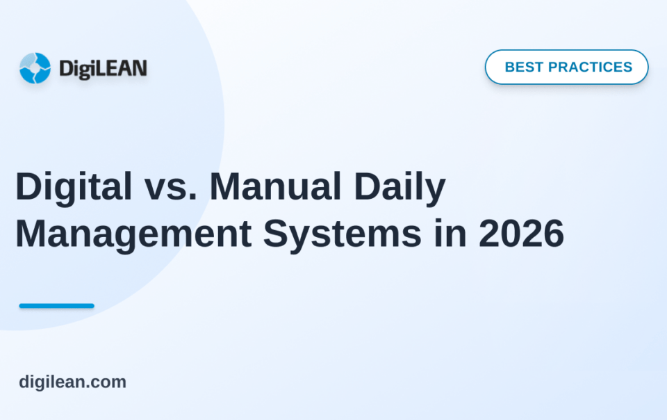 Digital vs. Manual Daily Management Systems in 2026