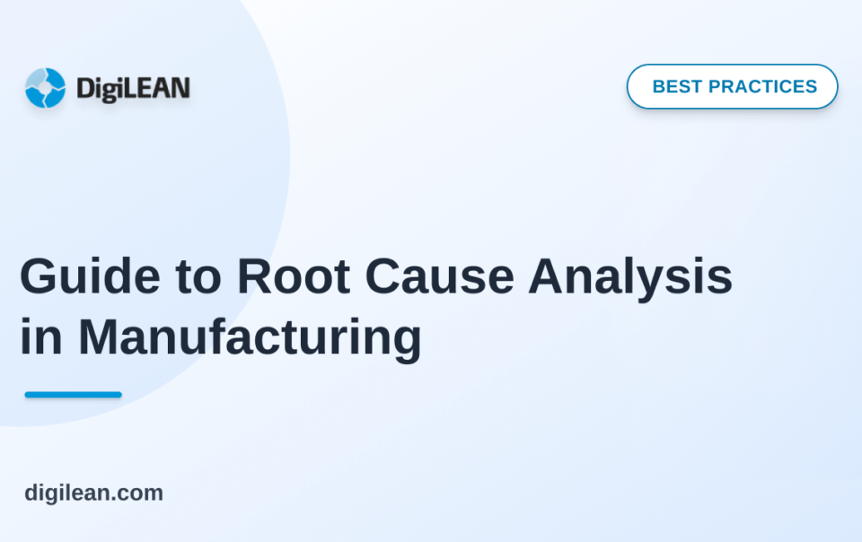 Guide to Root Cause Analysis in Manufacturing