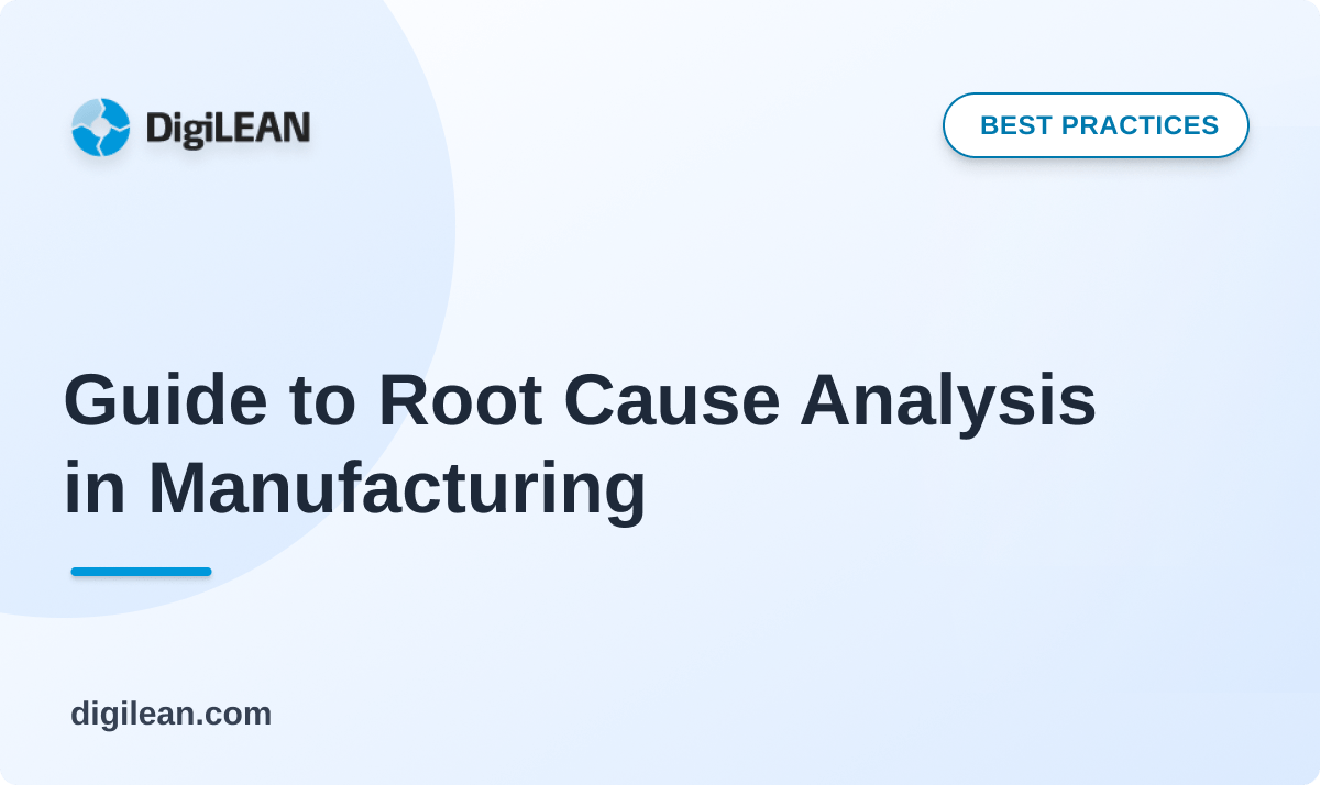 Guide to Root Cause Analysis in Manufacturing
